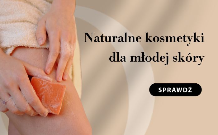  kosmetyki przeznaczone dla młodej skóry.